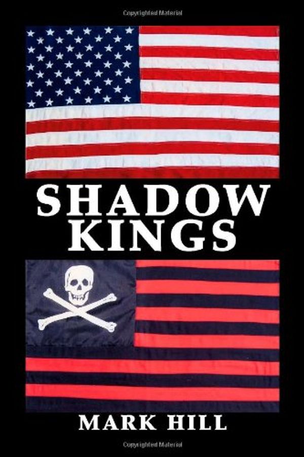 Cover Art for 9781412057363, Shadow Kings by Mark Hill