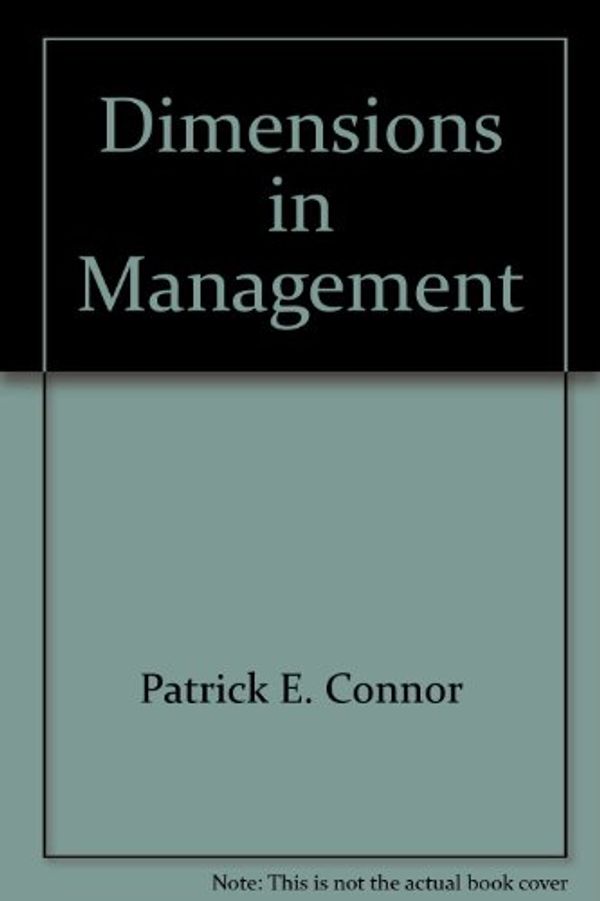 Cover Art for 9780395317235, Dimensions in Management by Patrick E. Connor