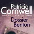 Cover Art for 9782253172208, Dossier Benton (French Language Edition) by Patricia Cornwell