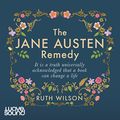 Cover Art for B09S5TLPHR, The Jane Austen Remedy by Ruth Wilson