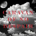 Cover Art for B016P46QXO, Caravan of No Despair: A Memoir of Loss and Transformation by Mirabai Starr