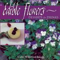 Cover Art for 9781555911645, Edible Flowers: From Garden to Palate by Cathy Wilkinson Barash