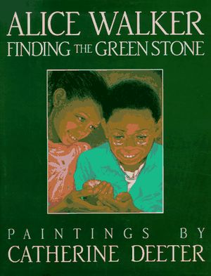 Cover Art for 9780152275389, Finding the Green Stone by Alice Walker
