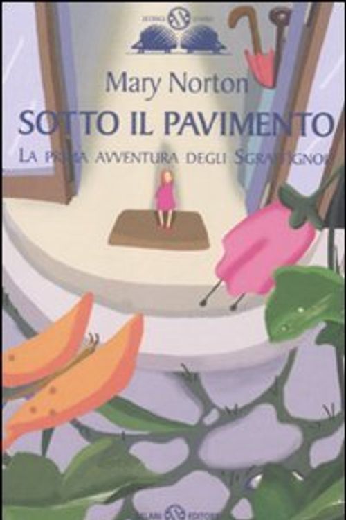 Cover Art for 9788862566261, Sotto il pavimento. La prima avventura degli Sgraffìgnoli by Mary Norton