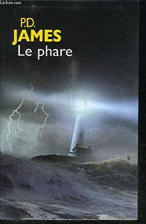 Cover Art for 9782744198892, Le phare by Phyllis Dorothy James