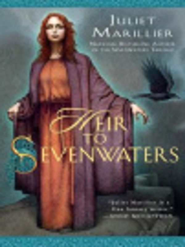 Cover Art for 9781440608889, Heir to Sevenwaters by Juliet Marillier