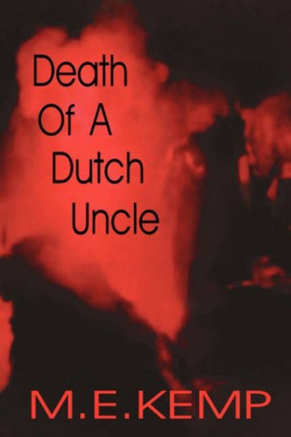 Cover Art for 9781591331841, Death Of A Dutch Uncle by E  M Kemp