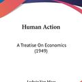 Cover Art for 9781162556925, Human Action by Von Mises, Ludwig