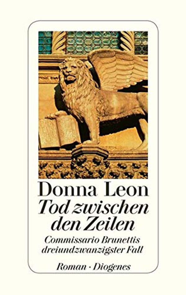 Cover Art for 9783257069297, Tod zwischen den Zeilen: Commissario Brunettis dreiundzwanzigster Fall by Donna Leon