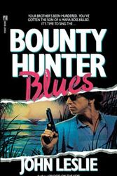 Cover Art for 9781416598688, Bounty Hunter Blues by John Leslie