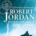 Cover Art for 9783492702478, Das Rad der Zeit 12. Das Original: Sturm der Finsternis by Robert Jordan, Brandon Sanderson