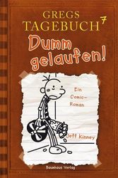 Cover Art for 9783833936319, Gregs Tagebuch 7 - Dumm gelaufen! by Jeff Kinney