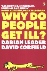 Cover Art for 8601300106601, By Darian Leader - Why Do People Get Ill?: Exploring the Mind-body Connection by Darian Leader