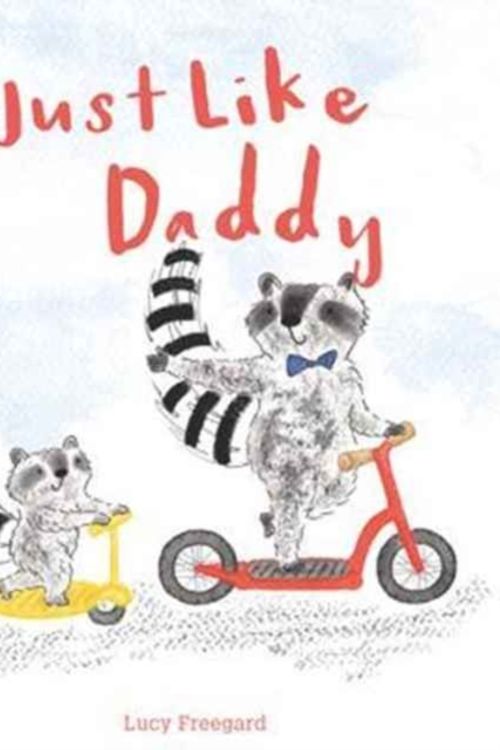 Cover Art for 9781843653370, Just Like Daddy by Lucy Freegard