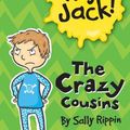 Cover Art for 9781742737843, Hey Jack!: The Crazy Cousins by Sally Rippin