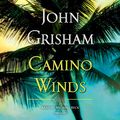 Cover Art for B082L65JQX, Camino Winds (Abridged Edition) by John Grisham
