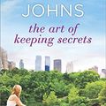 Cover Art for B01MXO0EY3, The Art of Keeping Secrets: A Novel by Rachael Johns