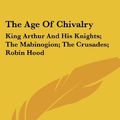 Cover Art for 9781428607163, The Age of Chivalry by Thomas Bulfinch
