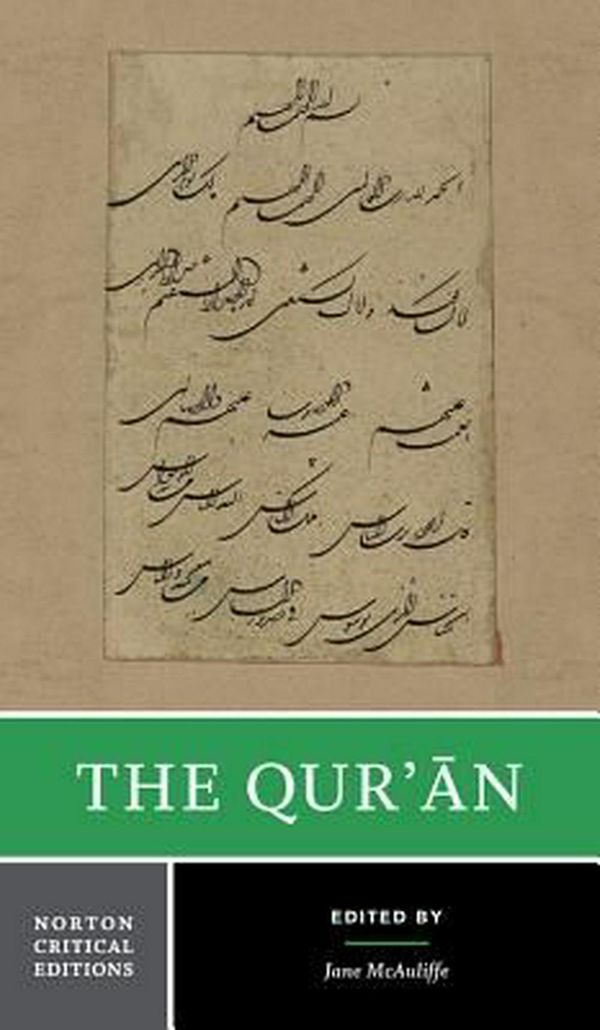 Cover Art for 9780393927054, The Qur'an Norton Critical EditionNorton Critical Editions by Jane Dammen McAuliffe