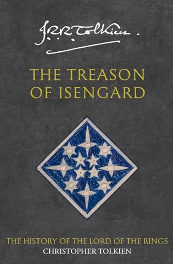 Cover Art for B005IH021C, The Treason of Isengard (The History of Middle-earth, Book 7) by Christopher Tolkien