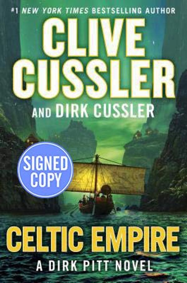 Cover Art for 9780525540632, Autographed Signed Copy* Celtic Empire by Clive Cussler and Dirk Cussler by Clive Cussler