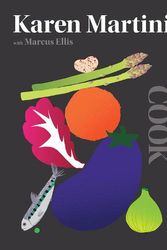Cover Art for 9781743794494, Cook: What You Need to Know by Karen Martini