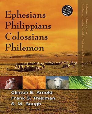 Cover Art for 9780310523055, Ephesians, Philippians, Colossians, Philemon (Zondervan Illustrated Bible Backgrounds Commentary) by Frank S. Thielman, Steven M. Baugh
