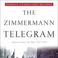 Cover Art for 9780345324252, The Zimmermann Telegram by Barbara W. Tuchman