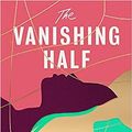 Cover Art for B08JGXXLQS, The Vanishing Half by Brit Bennett
