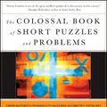 Cover Art for 9780393061147, The Colossal Book of Short Puzzles and Problems by Martin Gardner