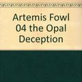 Cover Art for B000SIA5B8, Artemis Fowl 04 the Opal Deception by Eoin Colfer