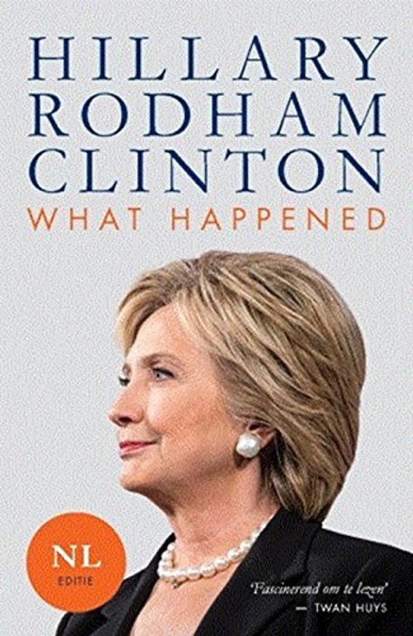 Cover Art for 9789021567730, What Happened by Hillary Rodham Clinton
