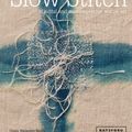 Cover Art for 9781849942997, Slow Stitch: Mindful and Contemplative Textile Art by Claire Wellesley-Smith