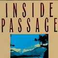 Cover Art for 9780966062502, Inside Passage by Michael Modzelewski