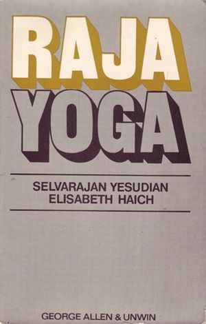 Cover Art for 9780041490152, Raja Yoga by Selvarajan Yesudian, Elisabeth Haich