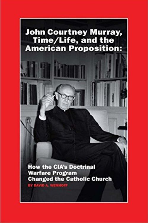 Cover Art for 9780929891156, John Courtney Murray, Time/Life, and the American Proposition by David Wemhoff