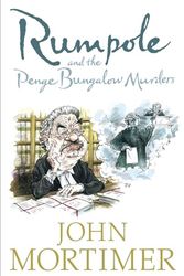 Cover Art for 9780141017761, Rumpole and the Penge Bungalow Murders by John Mortimer