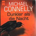 Cover Art for 9783453864153, Dunkler Als Die Nacht / a Darkness More Than Night (Harry Bosch) (German Edition) by Michael Connelly