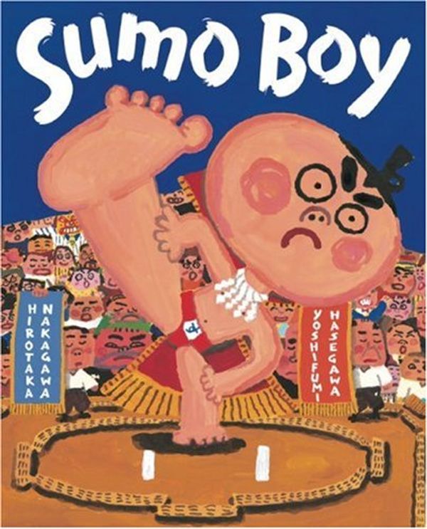 Cover Art for 9780786836352, Sumo Boy by Hirotaka Nakagawa