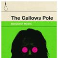 Cover Art for 9781910422335, The Gallows Pole by Benjamin Myers