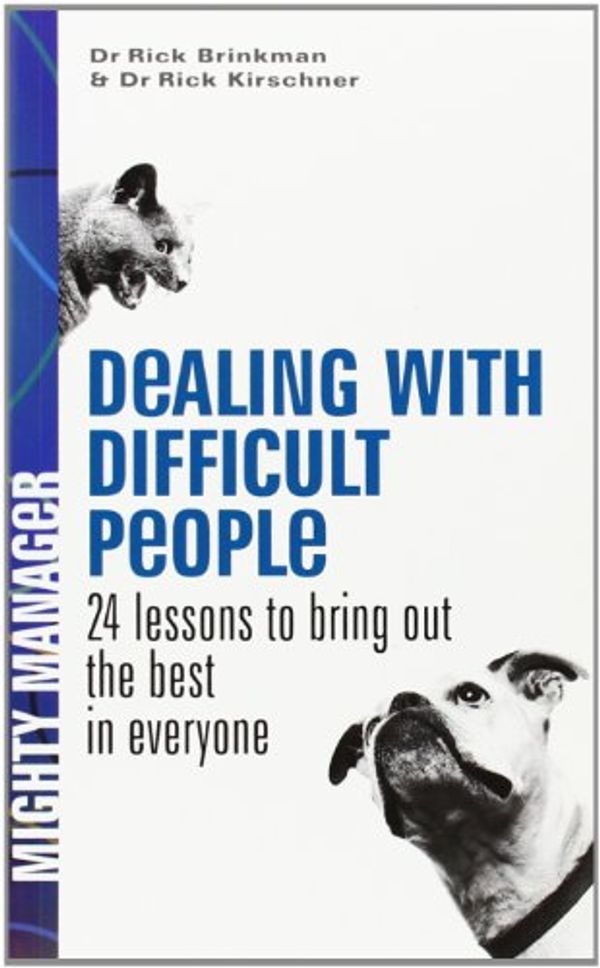 Cover Art for 9780077116200, Dealing with Difficult People by Kirschner Dr., Rick, Brinkman, Rick