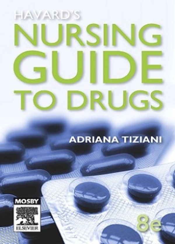 Cover Art for 9780729539135, Havard's Nursing Guide to Drugs (8th Edition)) by Adrianna P. Tiziani