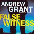 Cover Art for 9780399594335, False WitnessDetective Cooper Devereaux by Andrew Grant