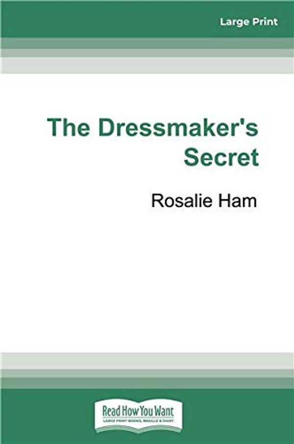 Cover Art for 9780369353078, The Dressmaker's Secret by Rosalie Ham
