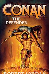 Cover Art for 9781250177933, Conan the Defender by Robert Jordan