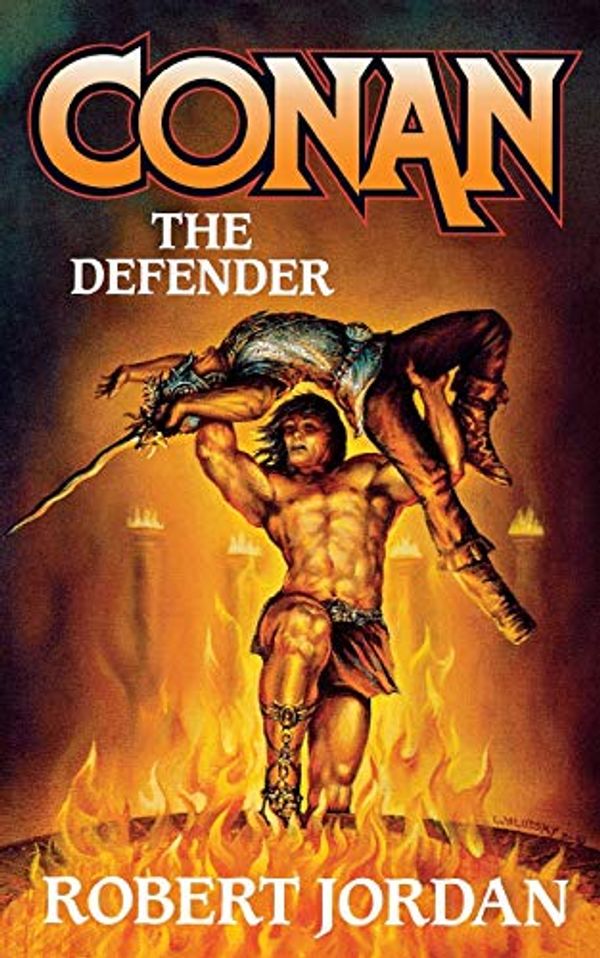 Cover Art for 9781250177933, Conan the Defender by Robert Jordan