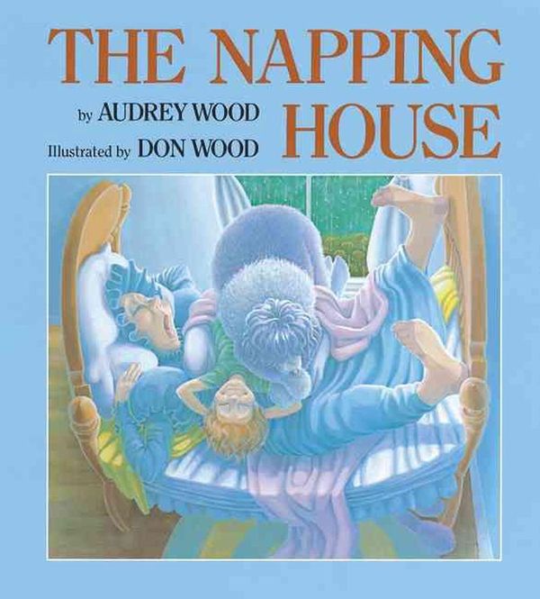 Cover Art for 9780152056209, The Napping House by Audrey/ Wood Wood