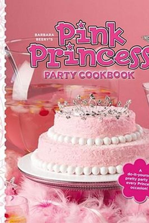 Cover Art for 9781442412316, Barbara Beery's Pink Princess Party Cookbook by Barbara Beery