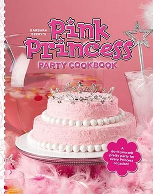 Cover Art for 9781442412316, Barbara Beery's Pink Princess Party Cookbook by Barbara Beery