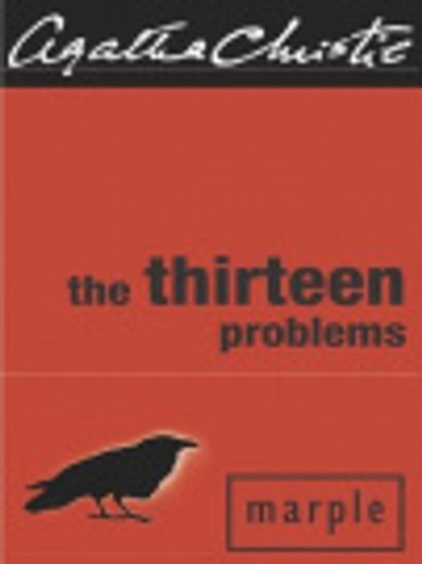 Cover Art for 9780060762704, The Thirteen Problems by Agatha Christie